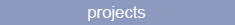 projects